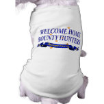 Welcome Home Bounty Hunters Dog T-shirt
