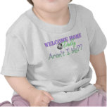 Welcome Home Daddy Aren't I big? Shirt