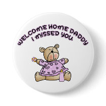 Welcome Home Daddy (Girls) buttons by hooahstyle Welcome Home Daddy (Girls) buttons