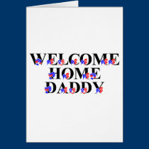 Welcome Home Daddy cards