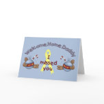 Welcome Home Daddy (I Missed You) cards