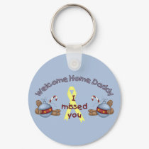 Welcome Home Daddy (I Missed You) keychains
