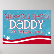 Welcome Home Daddy! Print