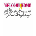 Welcome Home Iraq Was Hot t-shirts
