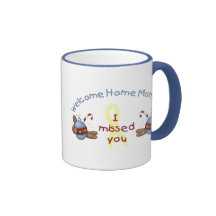 Welcome Home Mommy (I Missed You) Coffee Mugs