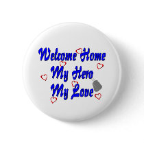 Welcome home my Hero my Love Pin