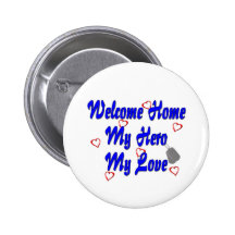 Welcome home my Hero my Love Pin