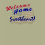 Welcome Home (Name Here) - Customizable
