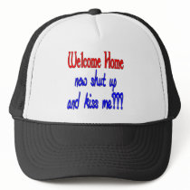 Welcome Home Now Shut Up And Kiss Me Mesh Hats