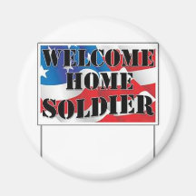 Welcome Home Soldier Magnets