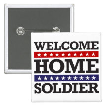 Welcome Home Soldier Pins
