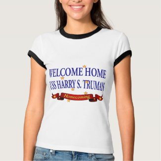 Welcome Home USS Harry S. Truman shirt
