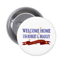 Welcome Home USS Robert G. Bradley buttons