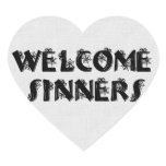 Welcome Sinners! Heart Sticker Welcome Sinners! Heart Sticker