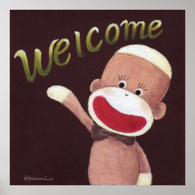 http://rlv.zcache.com/welcome_sock_monkey_poster-r6a5a8d1d8f804bcf9bcab2af1e443c72_wfb_400.jpg