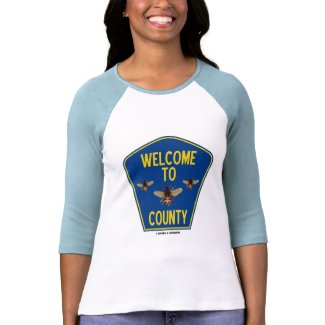 Welcome To Bees County (Three Bees Sign) zazzle_shirt
