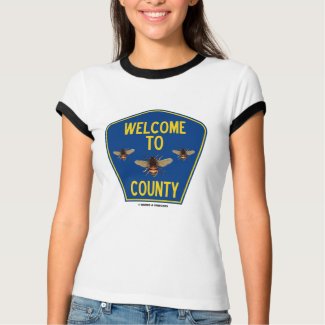 Welcome To Bees County (Three Bees Sign) zazzle_shirt