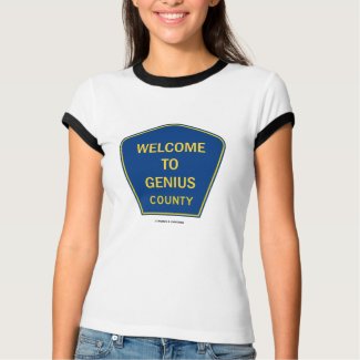Welcome To Genius County (Signs) shirt