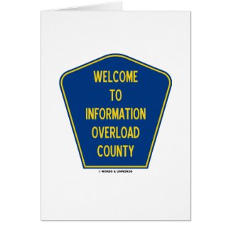 Welcome To Information Overload County (Sign) card