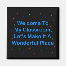 Welcome To My Classroom Refrigerator Magnets