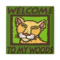 Welcome To My Woods Cougar magnets by figstreetstudio Welcome To My Woods Cougar magnets