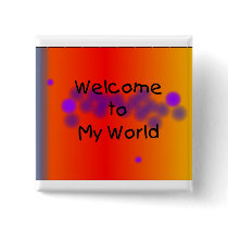 Welcome to My World Button