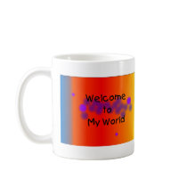 Welcome to My World Mug