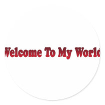 welcome to my world stickers