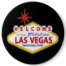 Welcome To Our Fabulous Las Vegas Anniversary Part buttons