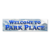 Welcome to Park Place - Mult-Products Bumper Sticker