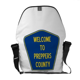 Welcome To Preppers County (Sign Humor) Courier Bag