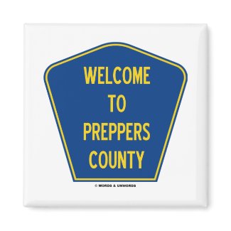 Welcome To Preppers County (Sign Humor) Magnet