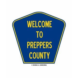 Welcome To Preppers County (Sign Humor) Tshirts