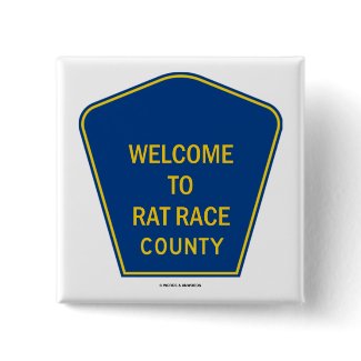 Welcome To Rat Race County (Signs) button