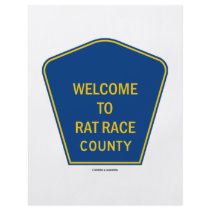 Welcome To Rat Race County (Signs) flyers by wordsunwords Welcome To Rat Race County (Signs) flyers