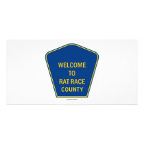 Welcome To Rat Race County (Signs) photo cards by wordsunwords Welcome To Rat Race County (Signs) photo cards