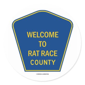 Welcome To Rat Race County (Signs) sticker