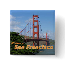 Welcome to San Francisco - Golden Gate Bridge Pinback Button