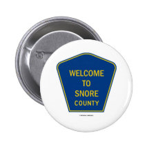 Welcome To Snore County (Signs) Button