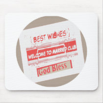 Welcome to the club mouse pads