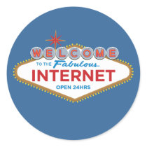 Welcome to the Fabulous Internet - open 24hrs Round Stickers