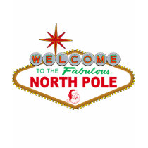 Welcome To The Fabulous North Pole (Vegas Sign) t-shirts