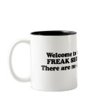 Welcome to the freak show. There are no exits Mugs