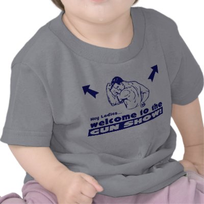 Welcome to the Gun Show! Tshirts by obeythepurebreed