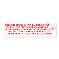 WELCOME TO THE McCAIN PALINDROME bumper stickers