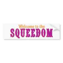 Welcome to the Squeedom bumper stickers by ObsessionDesign Welcome to the Squeedom bumper stickers