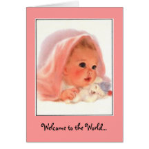 Welcome to the World...Beautiful baby girl Card