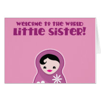 Welcome to the World little sister! babushka dolls Greeting Card