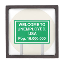 Welcome to Unemployed USA Population 16 million Premium Trinket Box