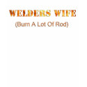 Welder Wife t-shirts
